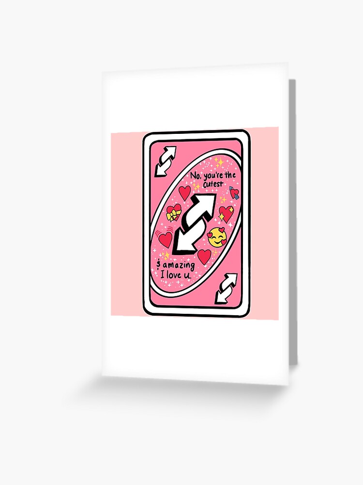 Uno reverse Love | Greeting Card