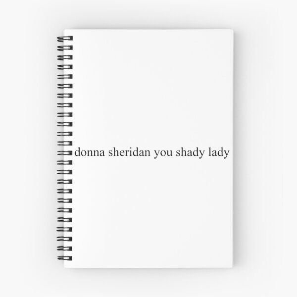 Item preview, donna sheridan you shady lady designed and sold by bluedaisxy.