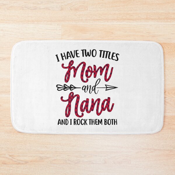 Item preview, I Have Two Titles Mom and Nana - I Rock Them Both designed and sold by BlueShop.