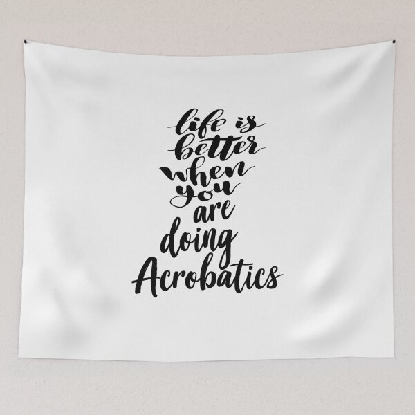 Item preview, Life is Better When You Are Doing Acrobatics designed and sold by ProjectX23.