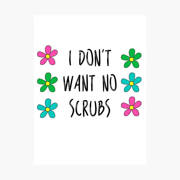 No Scrubs Gifts & Merchandise Redbubble
