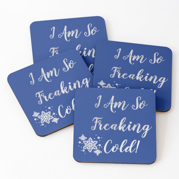 Item preview, I Am So Freaking Cold designed and sold by FantasySkyArt.