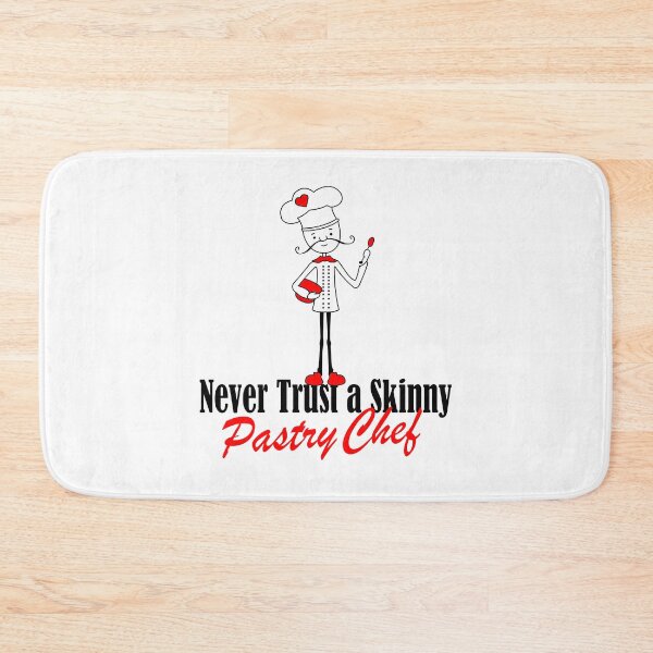Item preview, Never Trust A Skinny Pastry Chef! designed and sold by flipper42.