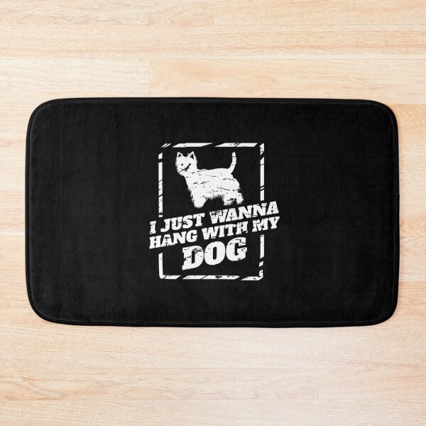 Item preview, West Highland White Terrier dog saying designed and sold by 1681830934131.