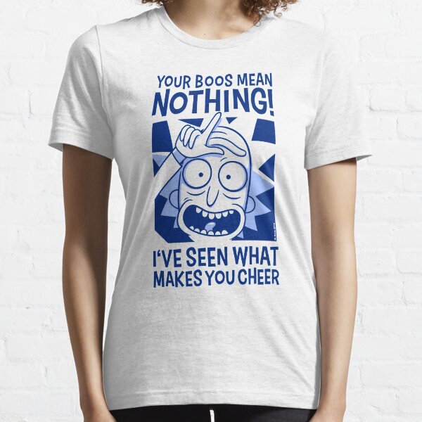 Your boos mean nothing! Essential T-Shirt