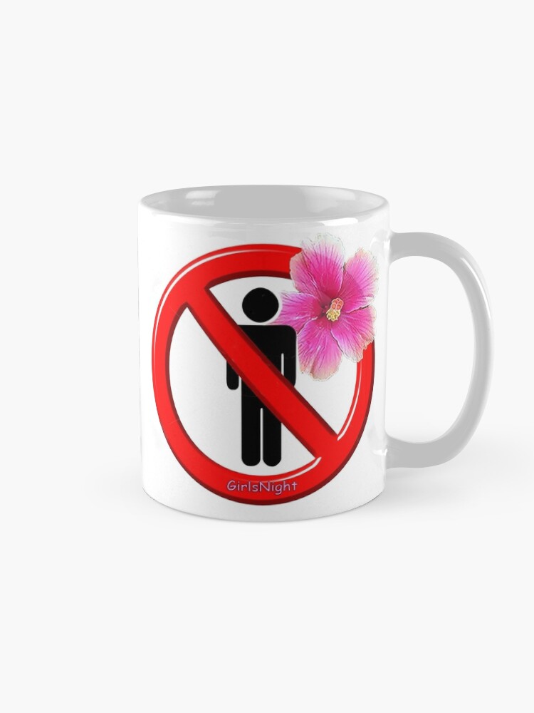 Alternate view of Girls Only! No men allowed! Mug