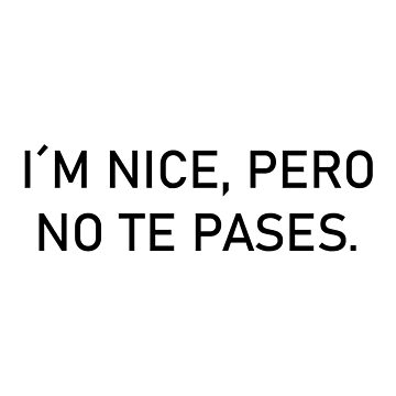 Artwork thumbnail, I`m nice, pero no te pases by The Branhy Stationery