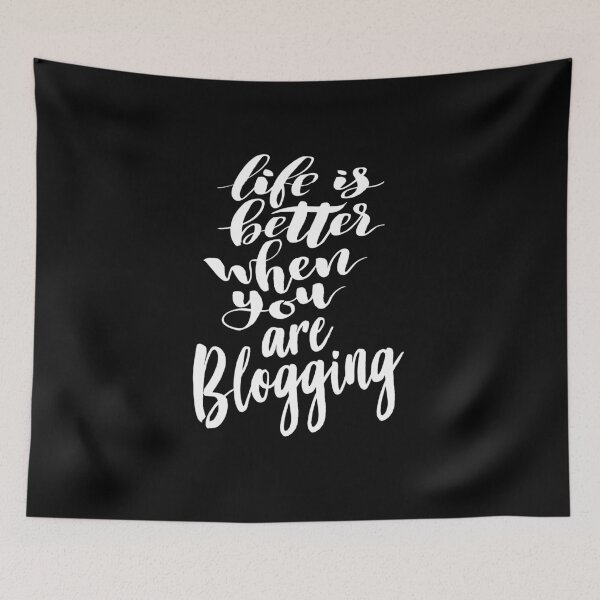 Item preview, Life is Better When You Are Blogging designed and sold by ProjectX23.
