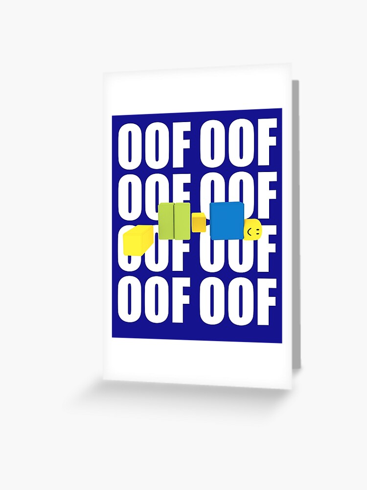 Roblox Oof Meme Funny Noob Gamer Gifts Idea Greeting Card By Smoothnoob Redbubble - what the oof roblox roblox funny roblox memes