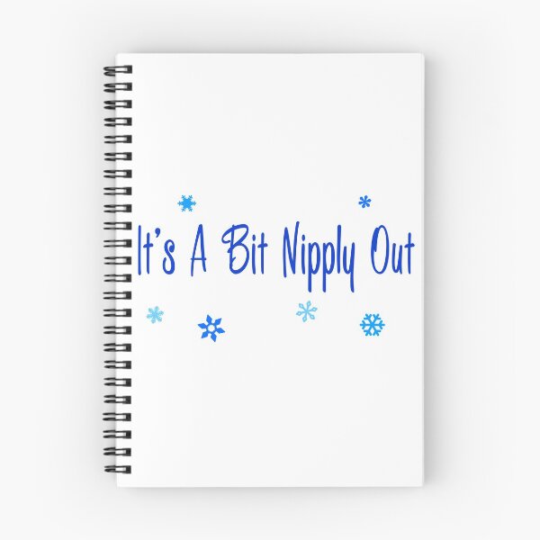 Item preview, It's A Bit Nipply Out designed and sold by havatees.