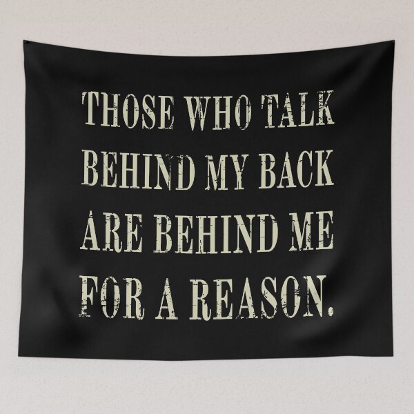 Item preview, Those Who Talk Behind My Back designed and sold by Lemon Pepper.