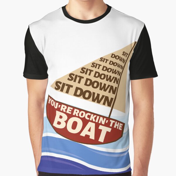 Item preview, Sit Down You're Rockin the Boat - Guys and Dolls designed and sold by Downstage Designs.