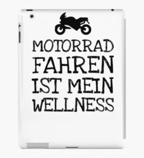 Motorrad Fahren Ist Mein Wellness iPad Case/Skin