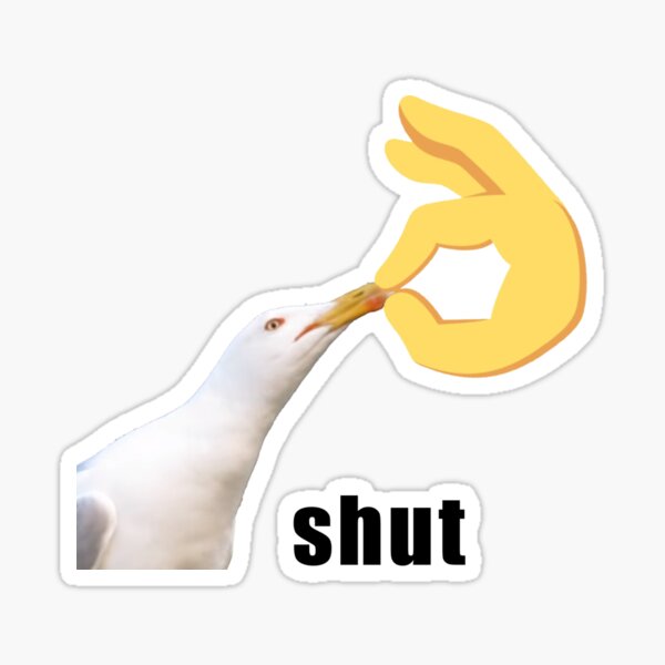 Shut Seagull meme Sticker