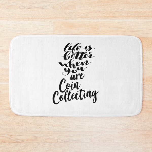 Item preview, Life is Better When You Are Coin Collecting designed and sold by ProjectX23.