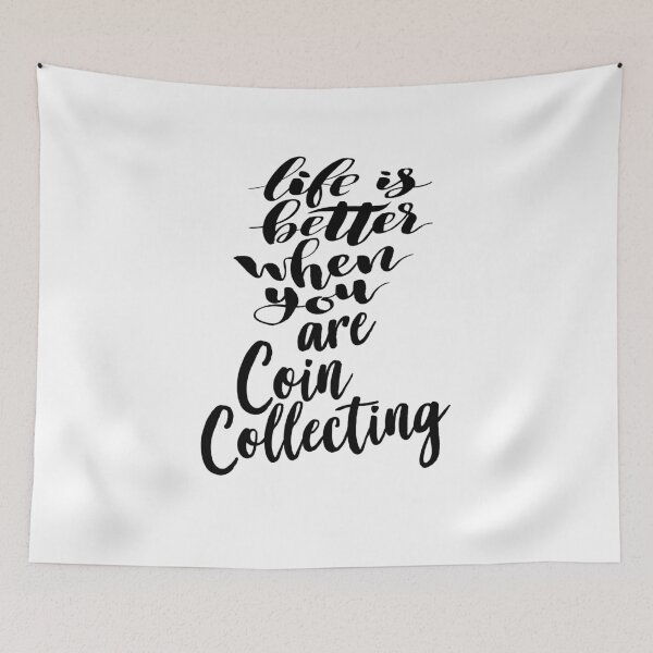 Item preview, Life is Better When You Are Coin Collecting designed and sold by ProjectX23.