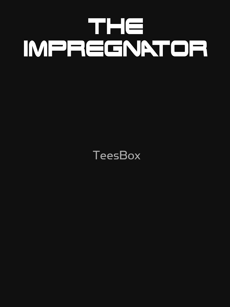 Thumbnail 7 of 7, Essential T-Shirt, The Impregnator designed and sold by TeesBox.