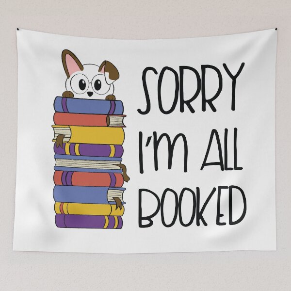 Item preview, Sorry I'm All Booked Reading Cute Dog Book Lover Design designed and sold by logankinkade.