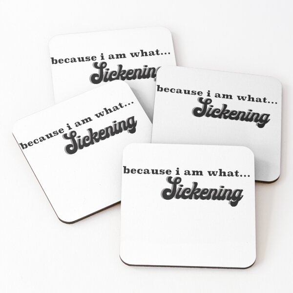 Item preview, because i am what... Sickening designed and sold by Camjack2000.