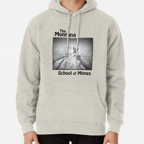 The Montana School of Mimes Pullover Hoodie