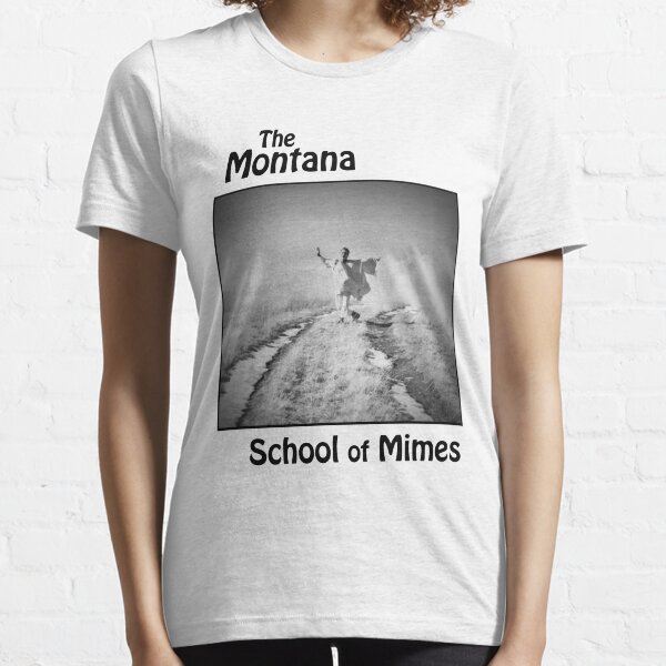 The Montana School of Mimes Essential T-Shirt