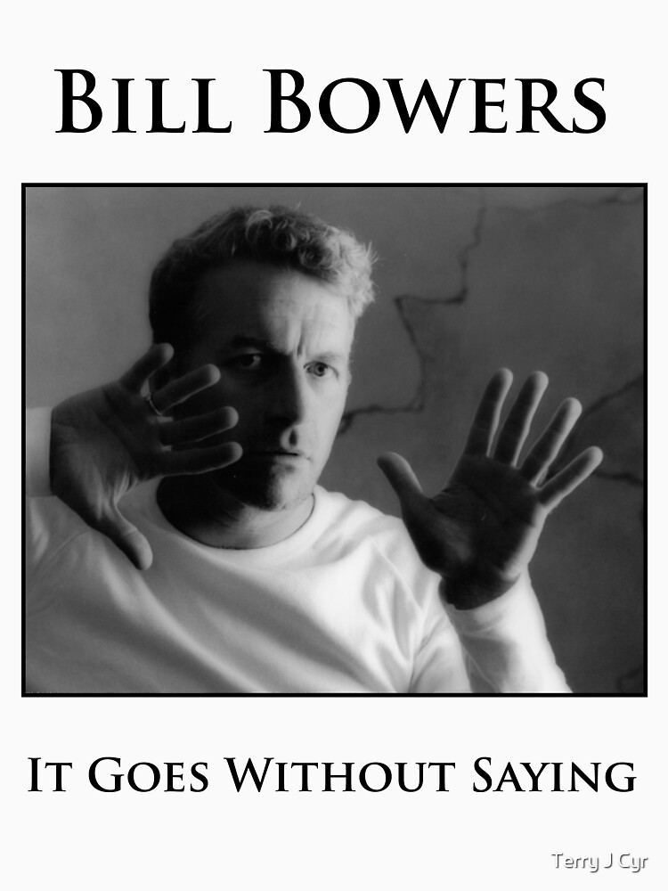 Bill Bowers - It Goes Without Saying by cyrphoto