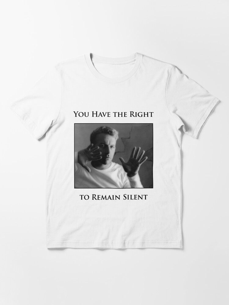 Alternate view of You Have the Right to Remain Silent Essential T-Shirt