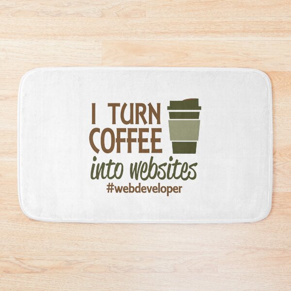 Item preview, I Turn Coffee Into Websites. #webdeveloper designed and sold by flipper42.