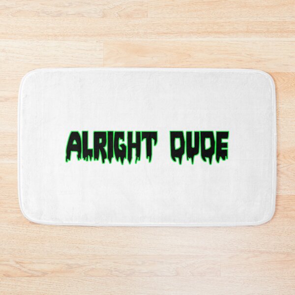 Item preview, alright dude neon green - sticker / hoody / notebook / etc designed and sold by favoritefandom.