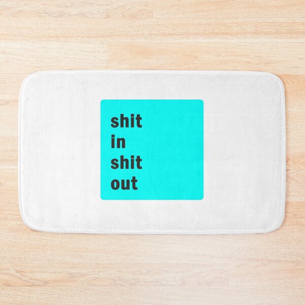 Item preview, shit in shit out designed and sold by FunnyGrief.