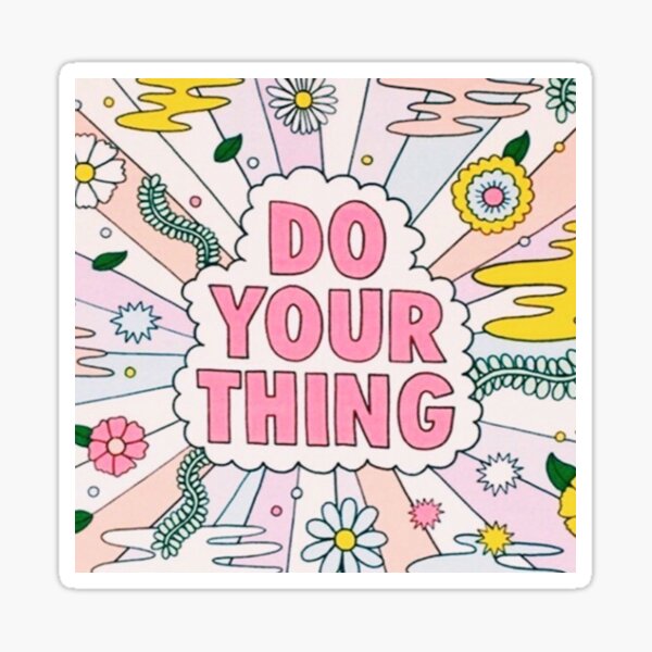Item preview, Do your Thing designed and sold by Maddie OMalley.