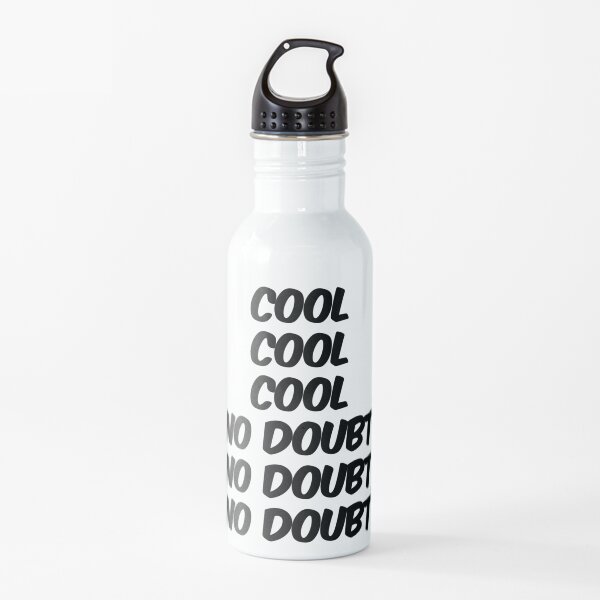 b99 - cool cool cool no doubt Water Bottle