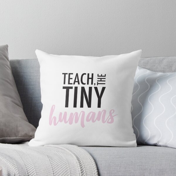 Item preview, Teach the Tiny Humans (Pink) designed and sold by kendylrickard.