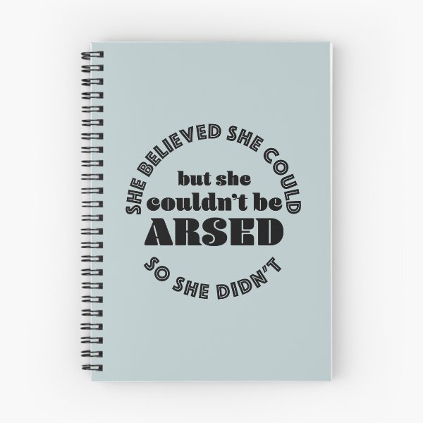 Item preview, She believed she could but she couldn't be arsed so she didn't (black) designed and sold by helengarvey.