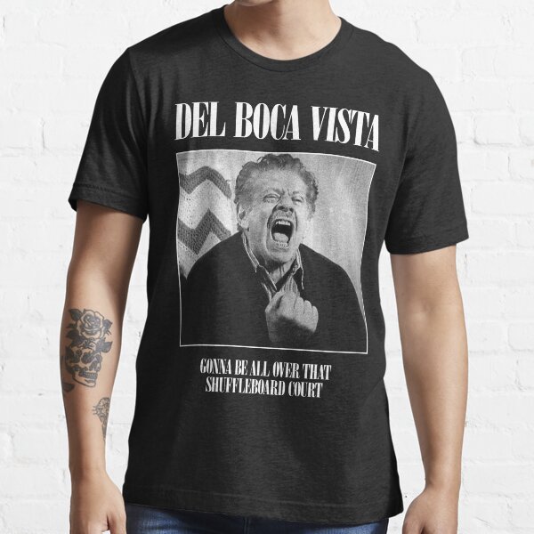Del Boca Vista: Gonna Be All Over That Shuffleboard Court Essential T-Shirt