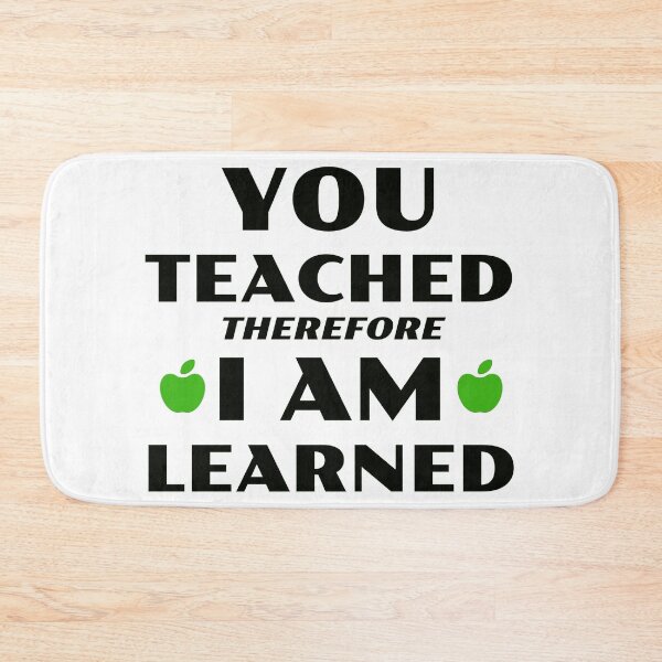 Item preview, You Teached Therefore I Am Learned designed and sold by TeachUrb.