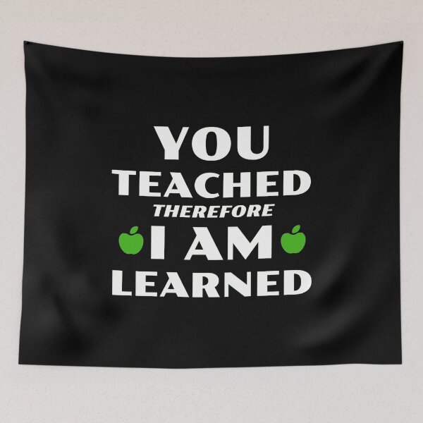 Item preview, You Teached Therefore I Am Learned designed and sold by TeachUrb.