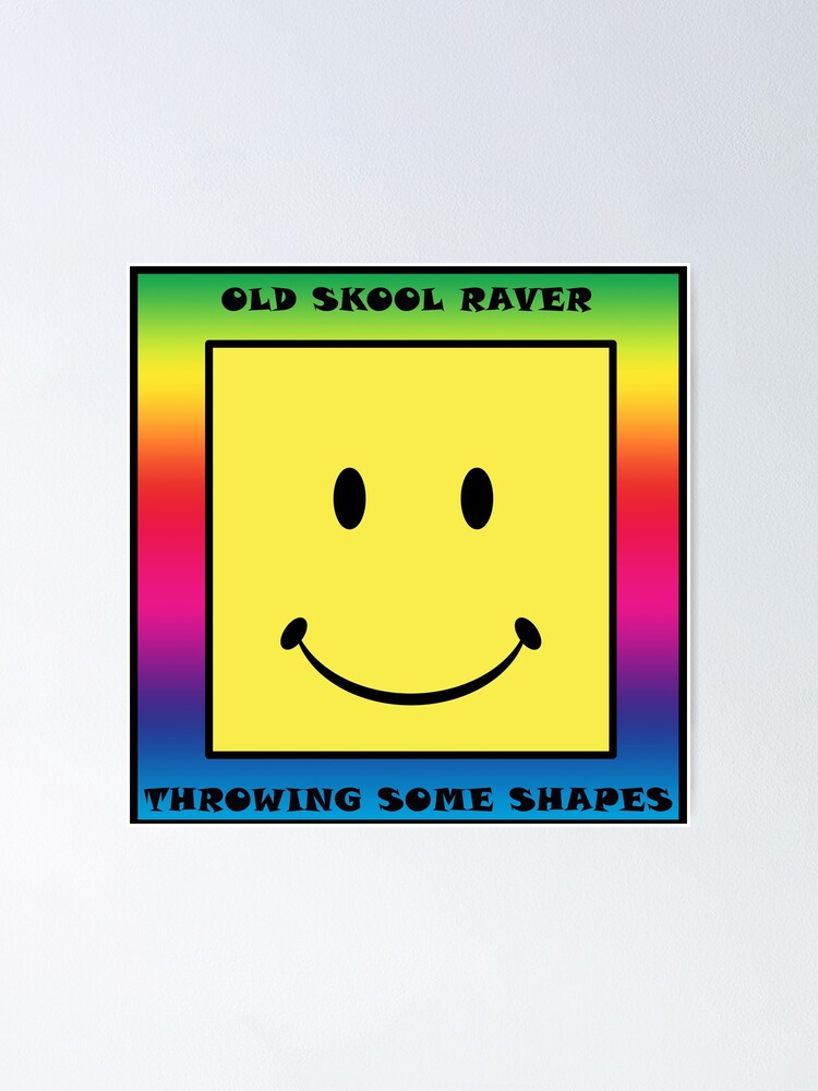 FOR ONCE ITS OK TO BE SQUARE RAVE ON! Uniquely square smiley Poster for  Sale by LPDesignsUK