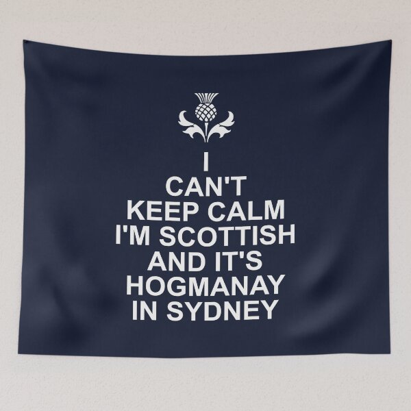 Item preview, I Cant Keep Calm Im Scottish And Its Hogmanay In Sydney designed and sold by PoshJocks.