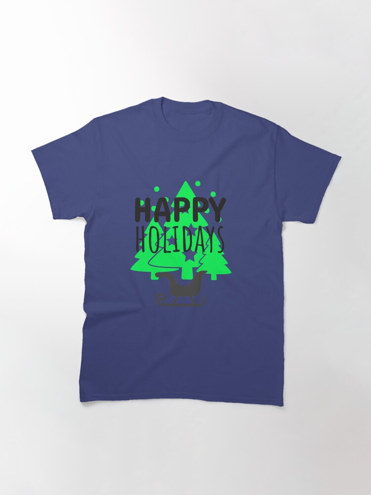 Alternate view of Happy Holydays Shirts Classic T-Shirt
