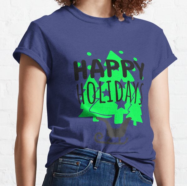 Happy Holydays Shirts Classic T-Shirt