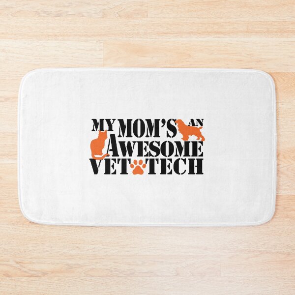 Item preview, My Moms An Awesome Vet Tech! designed and sold by flipper42.
