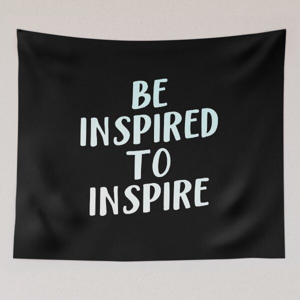 Item preview, Be Inspired To Inspire designed and sold by RainbowPandas.