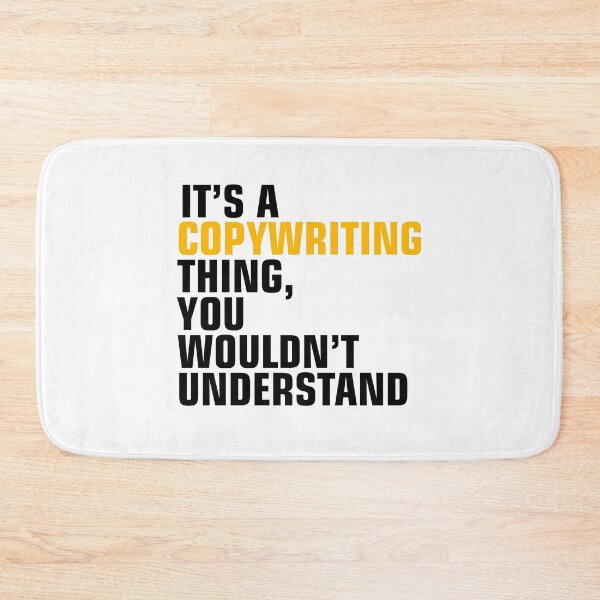 Item preview, It's A Copywriting Thing, You Wouldn't Understand. designed and sold by flipper42.