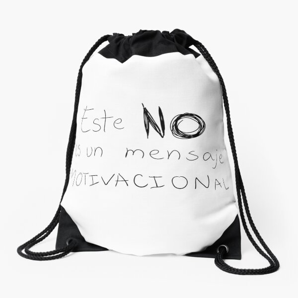 This is NOT a motivational message. Drawstring Bag