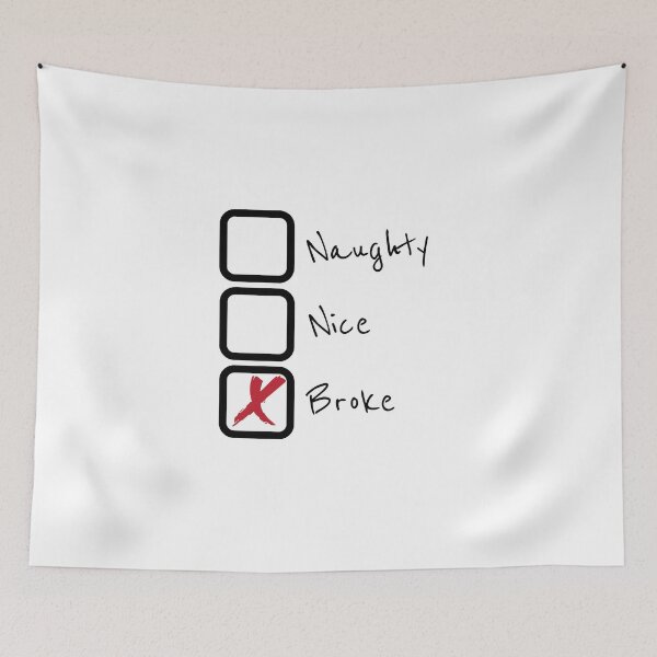 Item preview, Naughty, Nice and Broke designed and sold by James Morris.