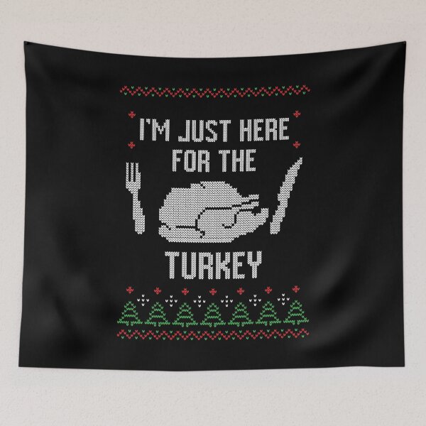 Item preview, I'm Just Here For The Turkey designed and sold by teesaurus.