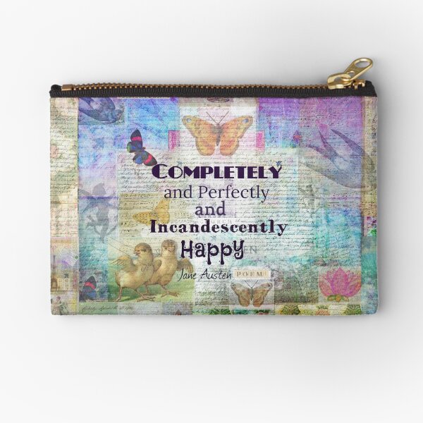 Jane Austen Mr Darcy Quote Completely And Perfectly And Incandescently Happy Zipper Pouch