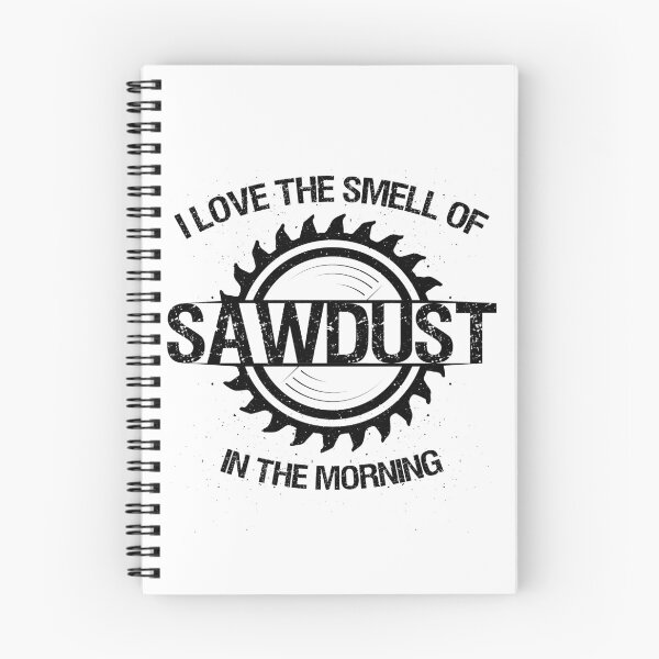 Item preview, I Love The Smell Of Sawdust In The Morning designed and sold by rickyroekowski.