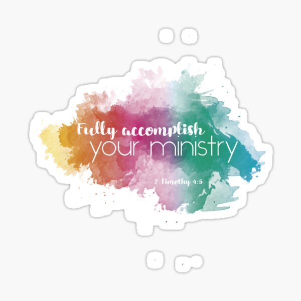 Fully Accomplish Your Ministry - English Sticker